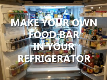 Save Money by Turning Your Refrigerator into a Food Bar